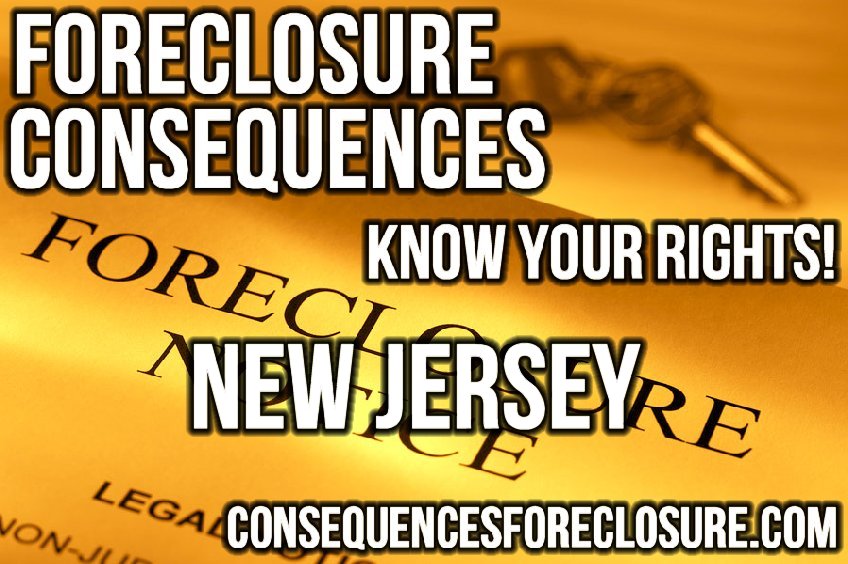 Foreclosure Consequences in New Jersey - NJ