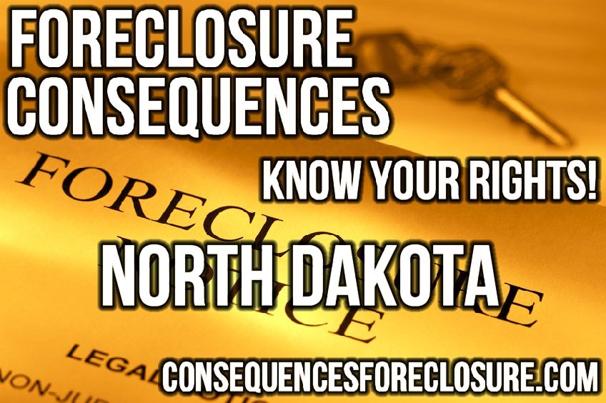 Foreclosure Consequences in North Dakota - ND