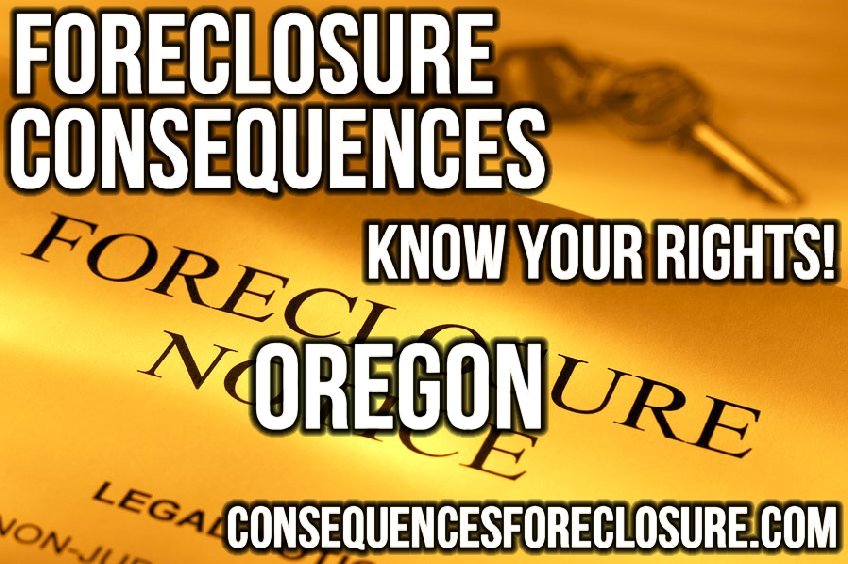 Foreclosure Consequences in Oregon - OR