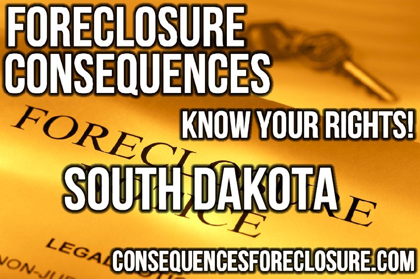 Foreclosure Consequences in South Dakota - SD