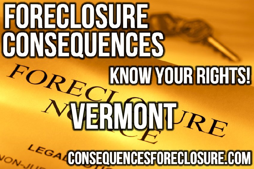 Foreclosure Consequences in Vermont - VT