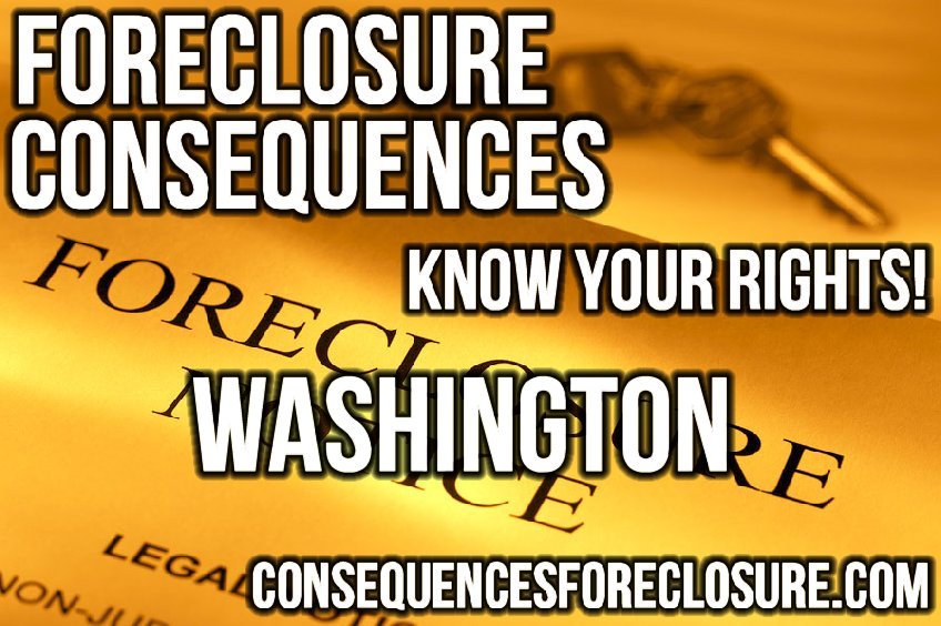 Foreclosure Consequences in Washington - WA