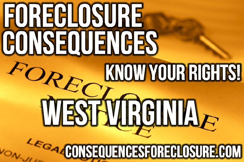Foreclosure Consequences in West Virginia - WV