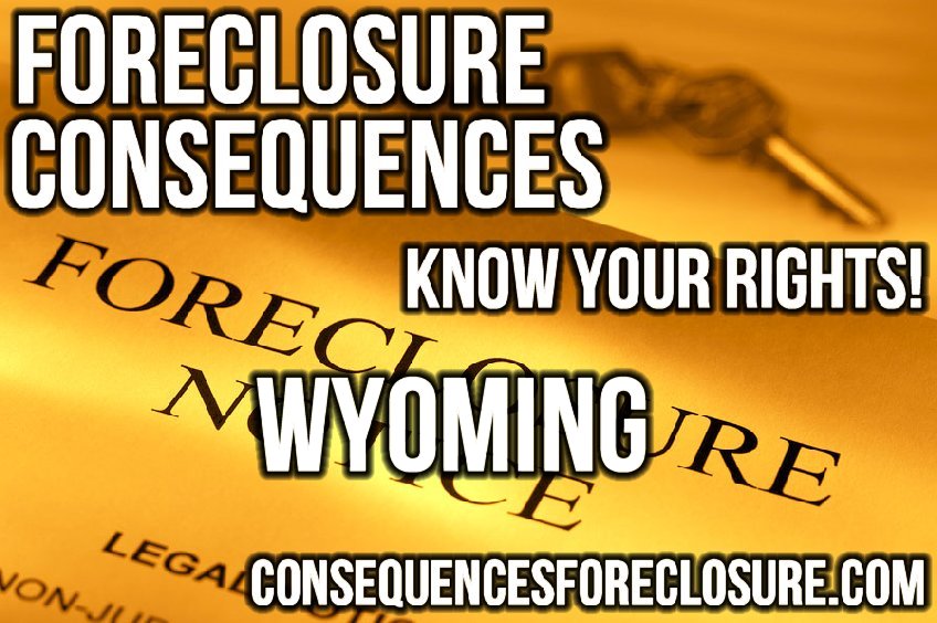 Foreclosure Consequences in Wyoming - WY